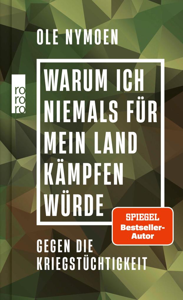 Ole Nymoen: Warum ich niemals für mein Land kämpfen würde (EBook, German language, Rowohlt Verlag GmbH)