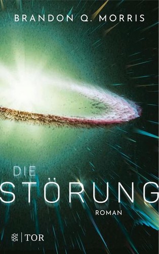 Brandon Q. Morris: Die Störung (Paperback, German language, 2021, Fischer Tor)