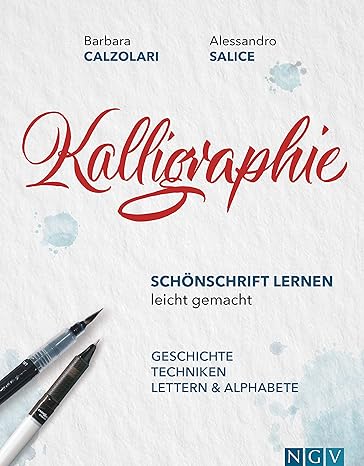 Barbara Calzolari, Alessandro Salice: Kalligraphie (Hardcover, German language, 2019, Naumann & Göbel)