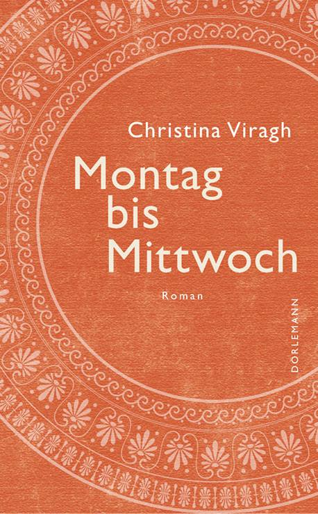 Christina Viragh: Montag bis Mittwoch (EBook, Deutsch language, 2022, Dörlemann Verlag)