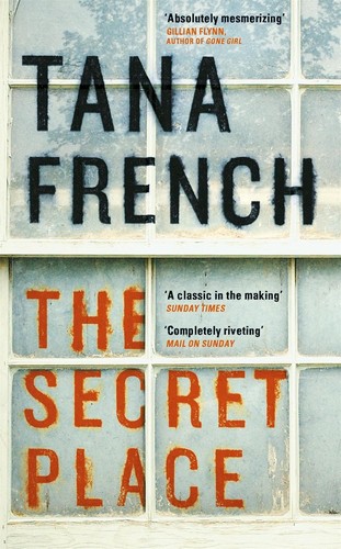 Tana French: The Secret Place (Paperback, 2015, Hodder & Stoughton)