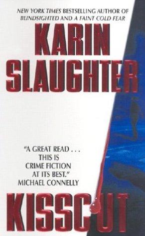 Karin Slaughter: Kisscut (Paperback, HarperTorch)