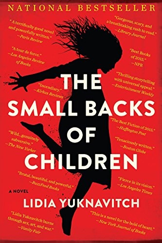 Lidia Yuknavitch: The Small Backs of Children (Paperback, 2016, Harper Perennial)