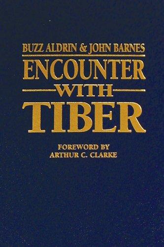 Buzz Aldrin, John Barnes: Encounter With Tiber (Hardcover, 2005, Flatsigned Press)