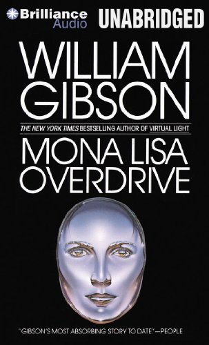 William Gibson, Jonathan Davis: Mona Lisa Overdrive (AudiobookFormat, 2013, Brilliance Audio)