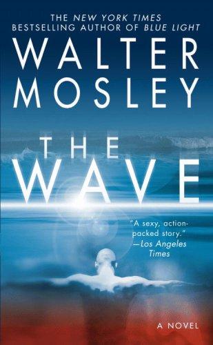 Walter Mosley: The Wave (Grand Central Publishing)