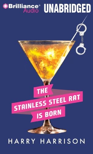 A Stainless Steel Rat is Born (AudiobookFormat, 2011, Brilliance Audio)
