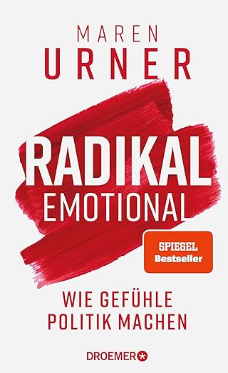 Maren Urner: Radikal emotional (Hardcover, German language, 2024, Droemer HC)