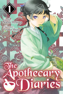 Natsu Hyuuga: The Apothecary Diaries: Volume 1 (EBook, 2021, J-Novel Club)