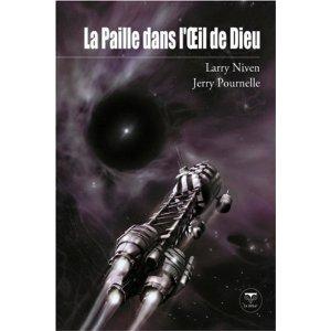 L.J. Ganser, Larry Niven, Jerry Pournelle: La paille dans l'œil de Dieu (Paperback, French language, 2010, Pocket)