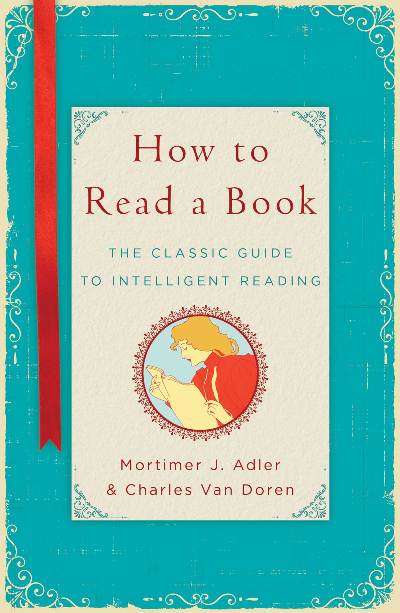 Mortimer J. Adler, Charles Van Doren: How to Read a Book (Hardcover, 2014, Touchstone; Reprint edition)