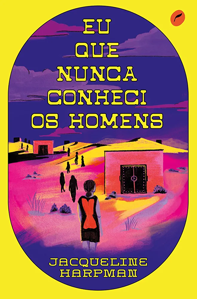 Jacqueline Harpman: Eu que nunca conheci os homens (Paperback, Português language, 2021, ‎Dublinense)