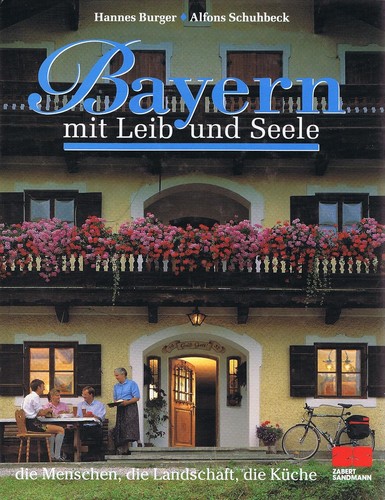 Hannes Burger, Alfons Schuhbeck, Bruno Hausch: Bayern mit Leib und Seele (1993, Zabert Sandmann)