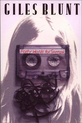 Giles Blunt: Forty words for sorrow (2001, G.P Putnam's Sons)