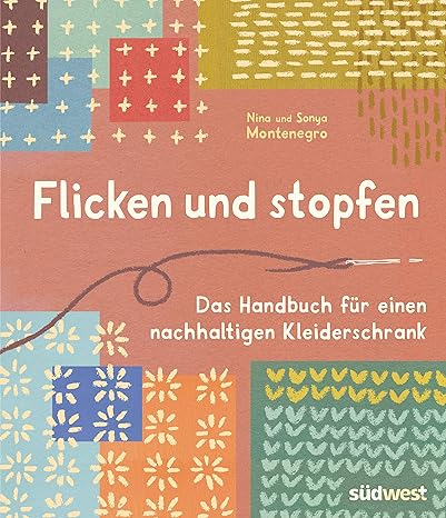 Nina Montenegro, Sonya Montenegro: Flicken und stopfen (Paperback, German language, 2021, Südwest Verlag)