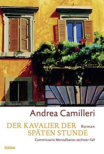 Andrea Camilleri: Der Kavalier der späten Stunde (Paperback, 2003, Luebbe Verlagsgruppe)