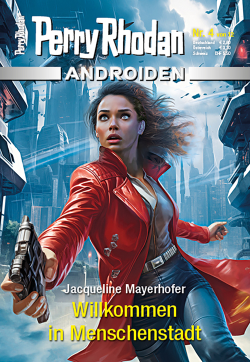 Jacqueline Mayerhofer: PERRY RHODAN Androiden 4: Willkommen in Menschenstadt (Paperback, deutsch language, Pabel Moewig)
