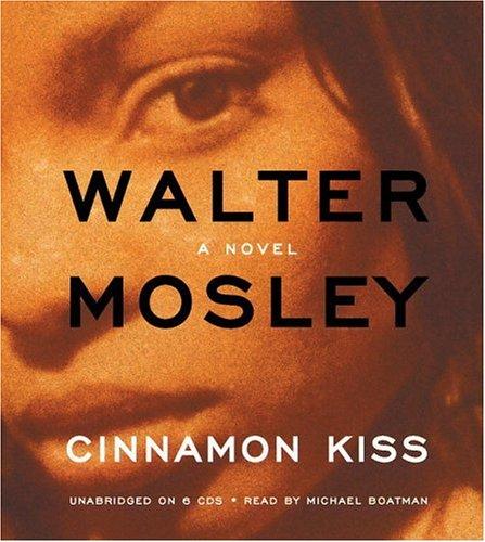 Walter Mosley: Cinnamon Kiss (AudiobookFormat, Hachette Audio)