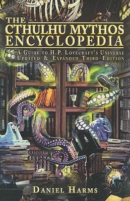 Daniel Harms: The Cthulhu Mythos Encyclopedia (Elder Signs Press)