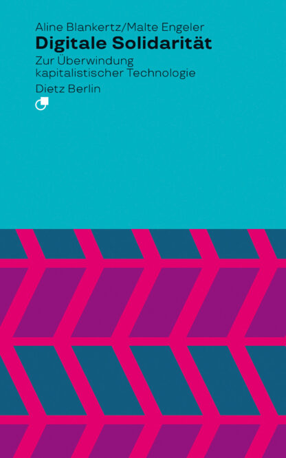 Aline Blankertz, Malte Engeler: Digitale Solidarität (Paperback, deutsch language, Dietz Berlin)