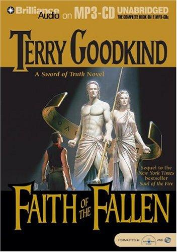 Terry Goodkind: Faith of the Fallen (Sword of Truth) (AudiobookFormat, 2004, Brilliance Audio on MP3-CD)