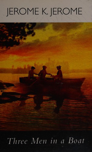 Jerome K. Jerome: Three men in a boat (2014, Ulverscroft)