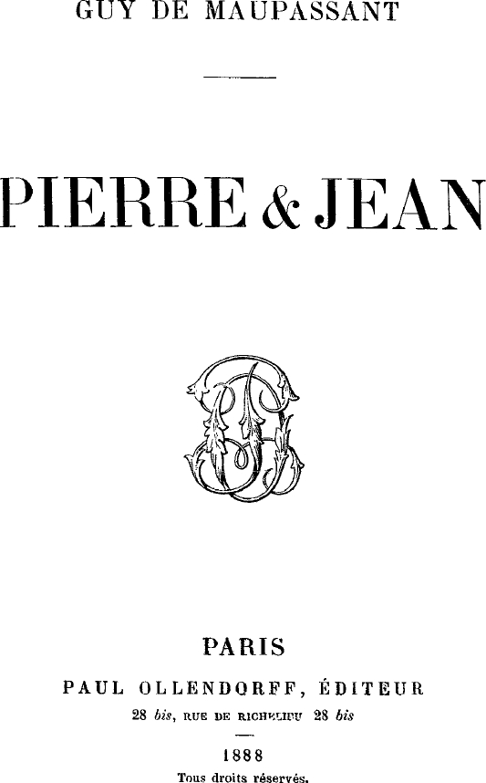 Guy de Maupassant: Pierre et Jean (French language, 1887)