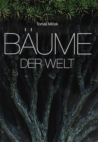 Tomáš Míček: Bäume der Welt (2011, Slovart Publishing)