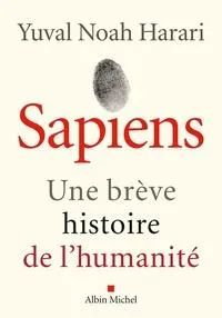 Yuval Noah Harari: Sapiens - Une brève histoire de l'humanité (French language, Éditions Albin Michel)