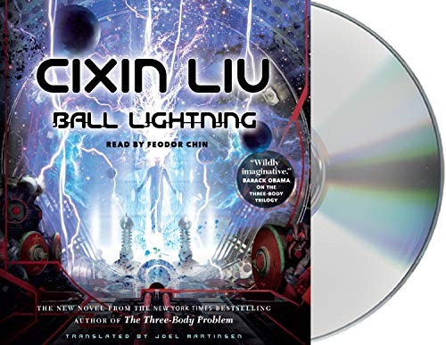 Cixin Liu, Joel Martinsen, Feodor Chin: Ball Lightning (AudiobookFormat, Macmillan Audio)
