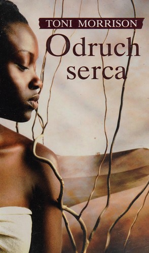 Toni Morrison: Odruch serca (Polish language, 2009, Albatros A. Kuryłowicz)