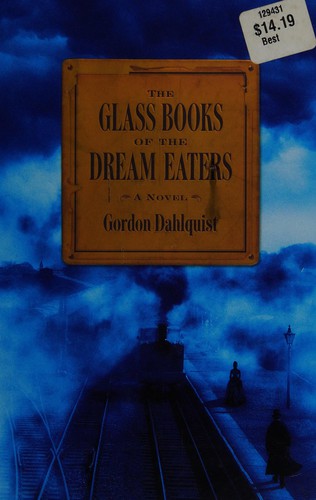 Gordon Dahlquist: The glass books of the dream eaters (2006, Bantam Books, Bantam)