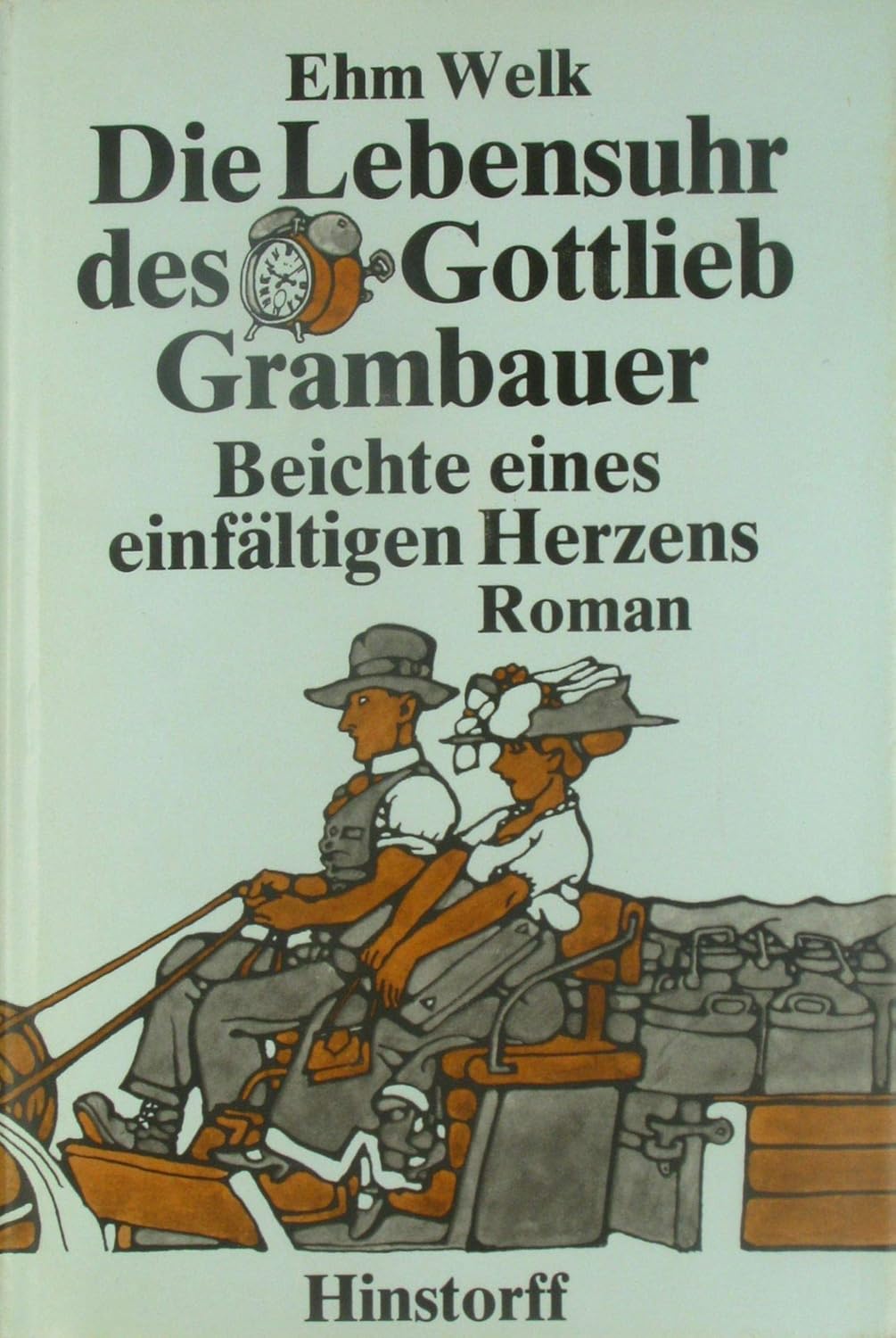 Ehm Welk: Die Lebensuhr des Gottlieb Grambauer (Hardcover, German language, 1969, Veb Hinstorff Verlag)