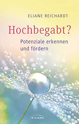 Eliane Reichardt: Hochbegabt? (Paperback, Irisiana)