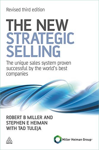 Robert B. Miller: The New Strategic Selling (Paperback, 2012, Kogan Page)