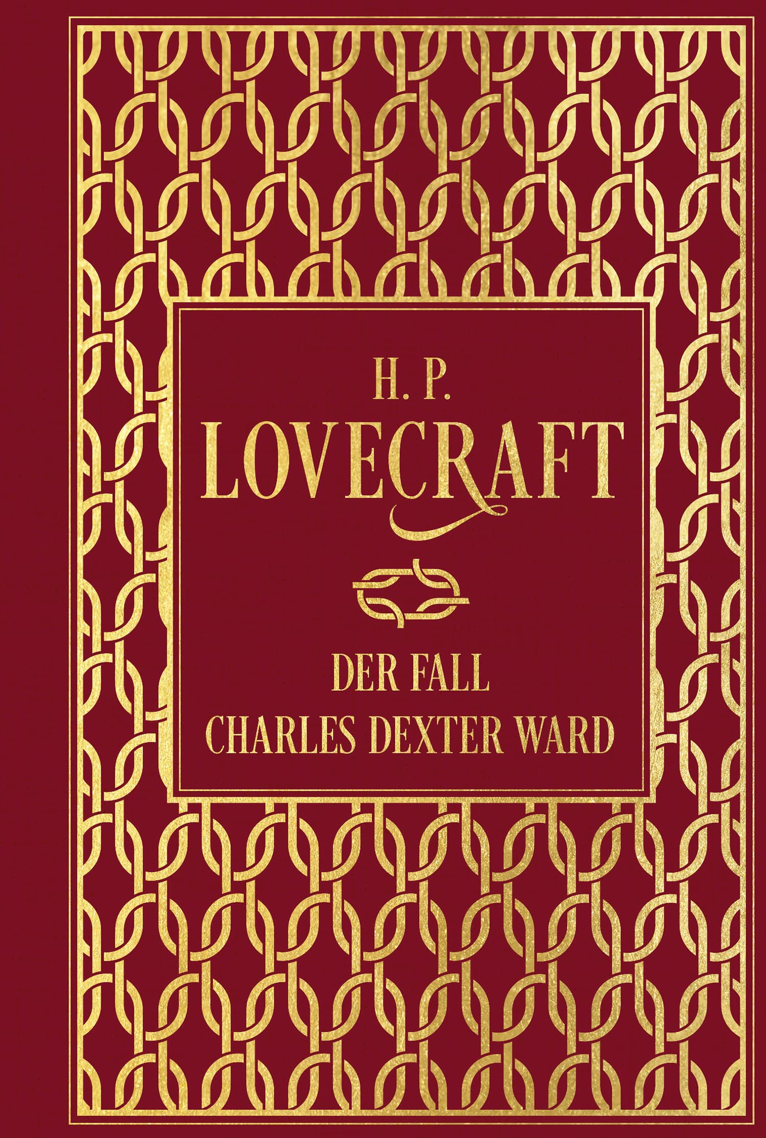 H.P. Lovecraft: H. P. Lovecraft - Der Fall Charles Dexter Ward (Hardcover, Deutsch language, 2022, Nikol Verlagsgesellschaft mbH & Co. KG)