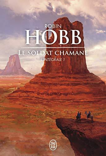 Robin Hobb: Le soldat chamane 1 : l'intégrale, roman (French language, 2013)