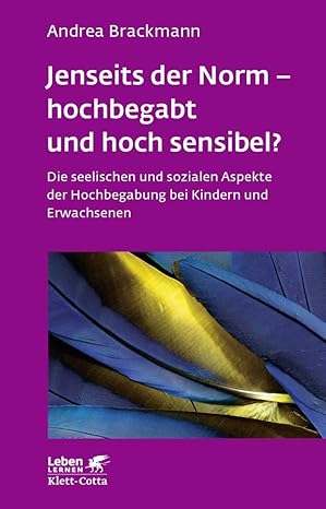 Andrea Brackmann: Jenseits der Norm – hochbegabt und hoch sensibel? (Paperback, German language, 2017, Klett-Cotta)