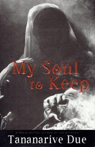 Tananarive Due: My soul to keep (1997)