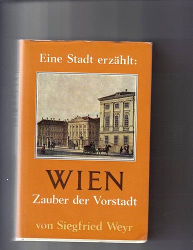 Siegfried Weyr: Wien. (German language, 1969, Paul Zsolnay)
