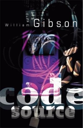 William Gibson: code source (French language, 2008)