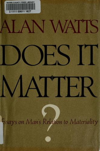 Alan Watts: Does it matter? (1970, Pantheon Books)