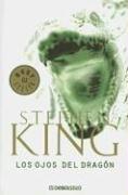 Stephen King: Los Ojos Del Dragon / the Eyes of the Dragon (Spanish language, 2005, Debolsillo)