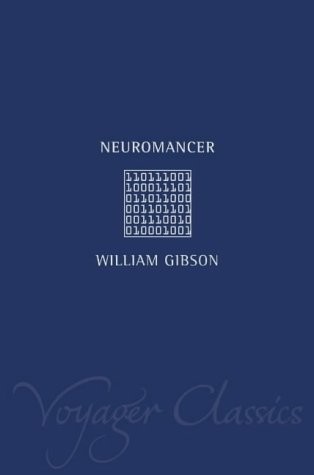 William F. Gibson: Neuromancer (Voyager Classics) (2001, Voyager)