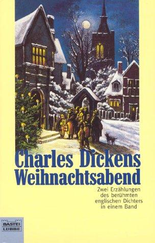 Charles Dickens: Weihnachtsabend. (Paperback, German language, Lübbe)