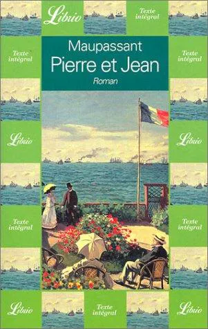 Guy de Maupassant: Pierre et Jean (French language, 2001, J'ai Lu)