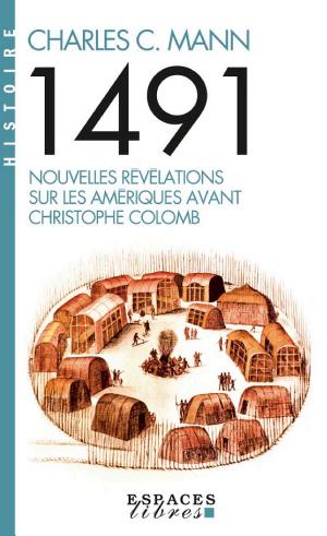 Charles C. Mann: 1491 (Espaces libres) (French language)