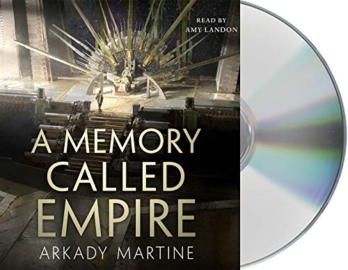 Arkady Martine, Amy Landon: A Memory Called Empire (AudiobookFormat, 2019, Macmillan Audio)