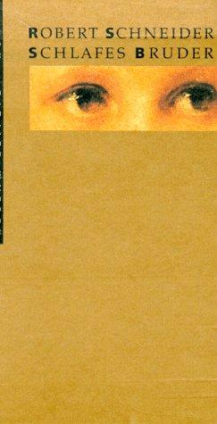 Robert Schneider: Schlafes Bruder (Hardcover, German language, 1995, Reclam)