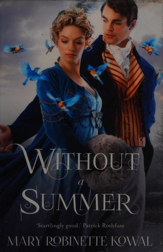 Mary Robinette Kowal: Without a Summer (2014, Little, Brown Book Group Limited)